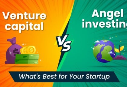 Venture capital vs Angel Investing