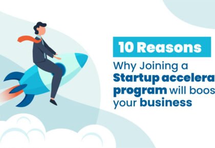 Why Joining Startup Accelerator Program
